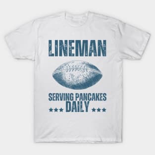 Lineman Serving Pancakes Daily T-Shirt